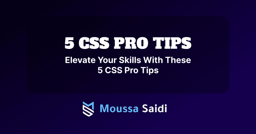 5 CSS PRO TIPS